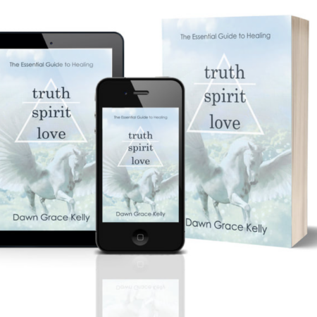 Truth Spirit Love - The Essential Guide to Healing
